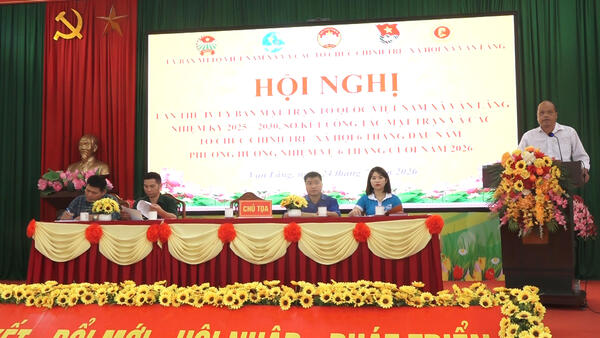 HỘI NGHỊ LẦN THỨ IV ỦY BAN MTTQ VIỆT NAM XÃ VĂN LÃNG NHIỆM KỲ 2025–2030. SƠ KẾT CÔNG TÁC MẶT TRẬN VÀ CÁC TỔ CHỨC CHÍNH TRỊ XÃ HỘI 6 THÁNG ĐẦU NĂM