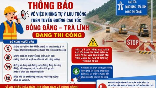 UBND XÃ VĂN LÃNG CẢNH BÁO: KHÔNG TỰ Ý LƯU THÔNG TRÊN TUYẾN CAO TỐC ĐỒNG ĐĂNG – TRÀ LĨNH ĐANG THI CÔNG