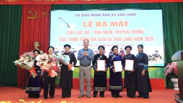 XÃ VĂN LÃNG RA MẮT CÂU LẠC BỘ “VĂN NGHỆ TRUYỀN THỐNG” CÁC THÔN TÂN VIỆT, BẮC VIỆT, LIÊN HỢP NĂM 2026